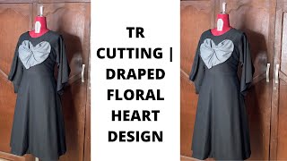 TR CUTTING | HOW TO CREATE A DRAPED SPIRAL HEART DESIGN AT THE FRONT OF A DRESS