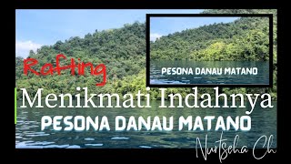 MENIKMATI PESONA ALAM YANG TERSEMBUNYI - DANAU MATANO SOROWAKO😍