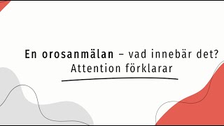 Att få en orosanmälan, vad innebär det? Attention förklarar