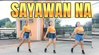 SAYAWAN NA x ANA ANA TA x SHOT PUNO | Disco Budots Remix | Dance Fitness | Zumba