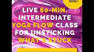 60 Minute Intermediate Vinyasa Flow Yoga Class To Unstick What Is Stuck With Julie Schoen