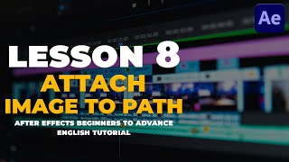 Lesson 8 | Attach Image to the path | Adobe After Effects | Beginners to Advance | English