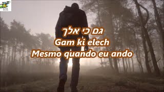 Gam ki elech - Mesmo quando eu ando - Aharon Sitbon