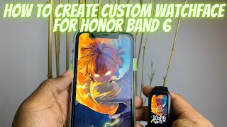 How to create custom watcface for honor band 6