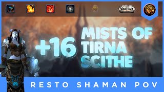 M+ Resto Shaman POV ★ SHADOWLANDS [S2] +16 Mists of Tirna Scithe