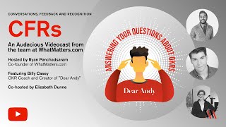 CFRs: Dear Andy - Answering your questions about OKRs