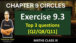 Exercise 9.3 Question 2 Question 8 Question 11 CLASS 9 Circles NCERT