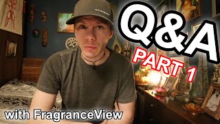 Q&A Part 1 with FragranceView