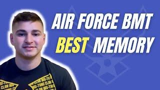 Air Force BMT Experience | BEST MEMORY