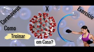 Coronavírus: O exercício ajuda o sistema imunológico? Como continuar treinando em casa?