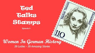 Ep. 9 - Women In German History - A Beautiful Modern Postage Stamp Set for Collectors