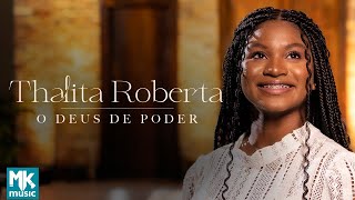 Thalita Roberta - O Deus de Poder (Clipe Oficial MK Music)