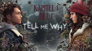 Tell me why | Playthrough | Kapitel 1, avsnitt 1