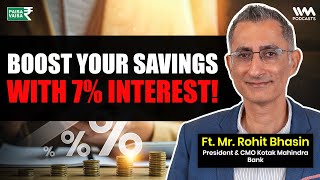 Bank Secrets | Rohit Bhasin of @KotakBankLtd Explains how to Get 7% interest on savings accounts