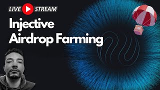 Injective Airdrop Farming Livestream