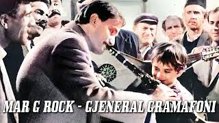 Mar G Rock - Gjeneral Gramafoni (Radio Edit)