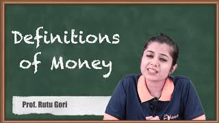 Definitions of Money - Money - Economics