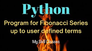 Python Program for Fibonacci series | Fibonacci in python | How to print Fibonacci series in Python