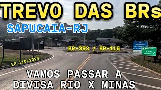 TREVO DA BR116 COM A BR393 EM SAPUCAIA-RJ E DIVISA DO RIO DE JANEIRO COM MINAS GERAIS #br116 #br393