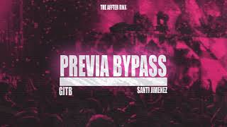 Previa ByPass - GITB Ft Santi Jimenez