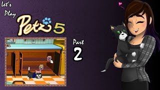 Raiding My Own House | Part 2 | Let's Play Petz 5