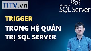 Học SQL Server - Bài 46. Triggers trong SQL Server