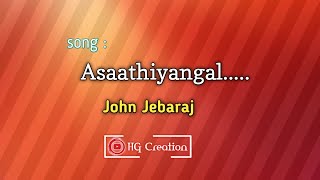 Asaathiyangal song whatsapp status |  HD Full screen | parithuraigal seiyadhathai line | JohnJebaraj