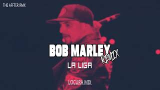 BOB MARLEY - LOCURA MIX