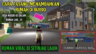 CARA MEMASANG RUMAH DI BUSSID - KODENAME RUMAH MEWAH BUSSID