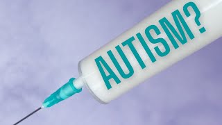 Do vaccines cause autism...