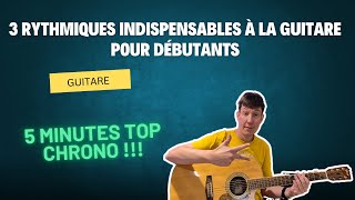 3 Rythmiques Indispensables à la Guitare pour Débutants !