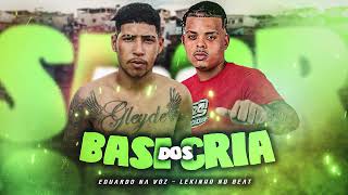 BASE DOS CRIA - LEKINHO NO BEAT, EDUARDO NA VOZ