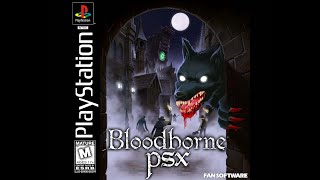 32bit psx bloodborne??? quick stream to check it out!