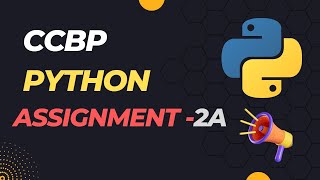 PYTHON ASSIGNMENT 2A|| CCBP 4.0 || NXTWAVE|| INTENSIVE ||