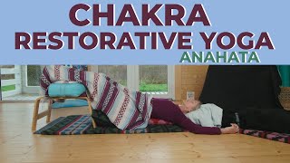 Chakra Restorative Yoga: Anahata Heart Chakra