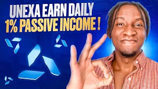 Unexa Earn Daily 1% Passive Income !