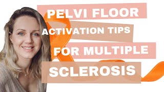 Pelvic floor activation for multiple sclerosis