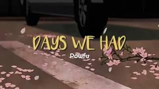 Powfu-Days We Had(ft. King theta) lyrics