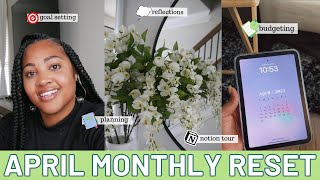 APRIL 2023 MONTHLY RESET ROUTINE | budgeting, goals, bucket list, free iPad mini, notion updates✨🖥