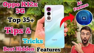 Oppo K12x 5G Tips And Tricks, Top 35+ Hidden Features, Tips And Tricks Oppo K12X 5G, Smart Features