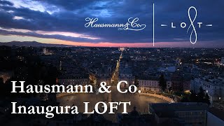 Hausmann & Co. presenta LOFT, Via di San Giacomo 20-21 Roma