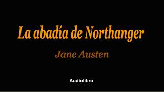 La abadía de Northanger. Jane Austen. VOZ HUMANA