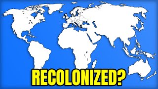 What If Europe Recolonized The World?