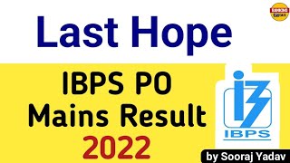 Last HOPE IBPS PO Mains Result 2022 | explained by Sooraj Yadav