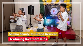 Sambo Family 1st Grand Reunion ft Ricamora Kids