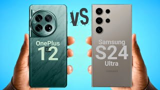 OnePlus 12 vs Samsung S24 Ultra