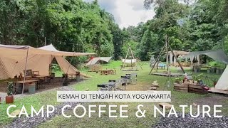 EXPLORE2REFRESH#11 : KEMAH TAPI DI TENGAH KOTA??? Camp Coffee & Nature Yogyakarta