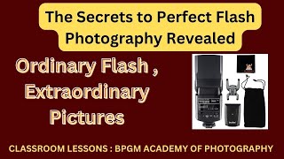 Flash Made Easy: Get Better Photos with Budget Flash