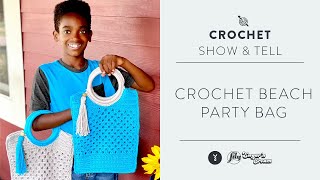 Show & Tell With Jonah | Crochet Beach Party Bag