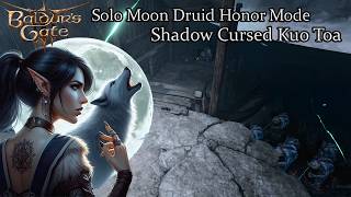 Solo Moon Druid Shadow Cursed Kuo Toa Honor Run